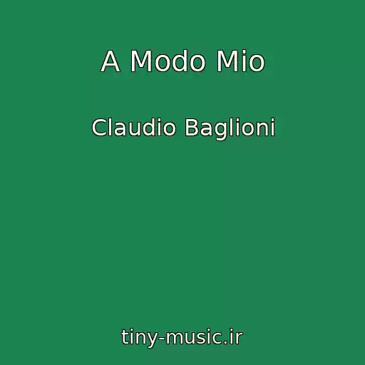 کاور آهنگ A Modo Mio از Claudio Baglioni