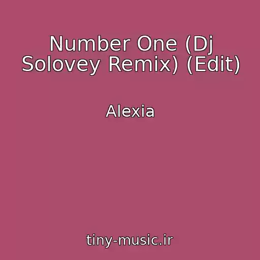 کاور آهنگ Number One (Dj Solovey Remix) (Edit) از Alexia