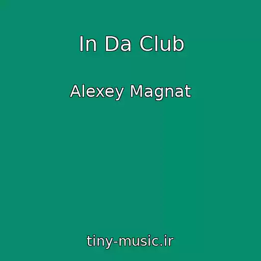 کاور آهنگ In Da Club از Alexey Magnat