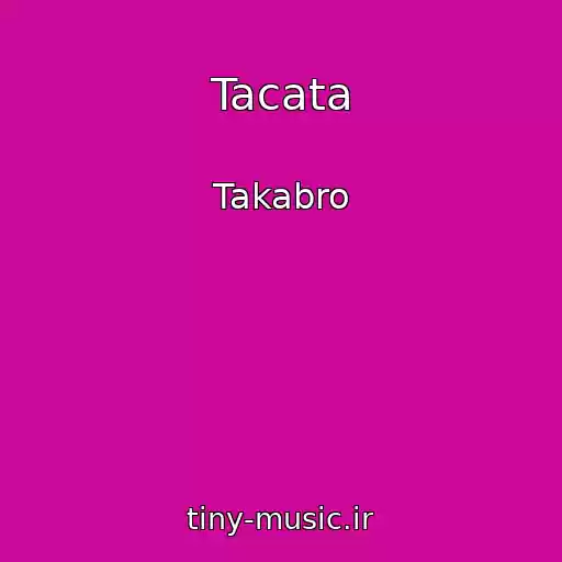 کاور آهنگ Tacata از Takabro
