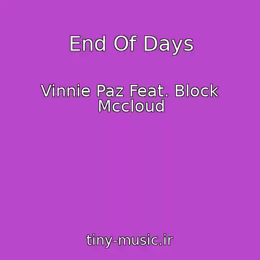 کاور آهنگ End Of Days از Vinnie Paz Feat. Block Mccloud