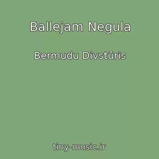 کاور آهنگ Ballejam Negula از Bermudu Divstūris