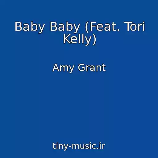 کاور آهنگ Baby Baby (Feat. Tori Kelly) از Amy Grant