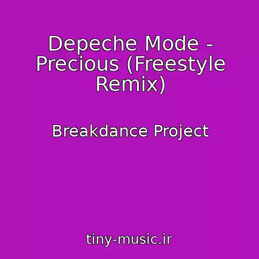 کاور آهنگ Depeche Mode - Precious (Freestyle Remix) از Breakdance Project