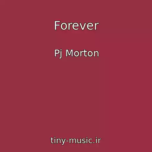 کاور آهنگ Forever از Pj Morton
