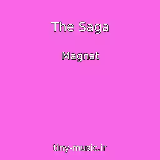 کاور آهنگ The Saga از Magnat