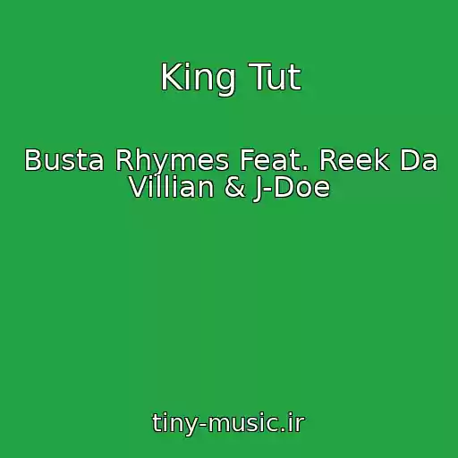 کاور آهنگ King Tut از Busta Rhymes Feat. Reek Da Villian & J-Doe