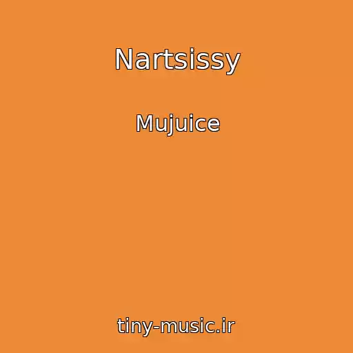 کاور آهنگ Nartsissy از Mujuice