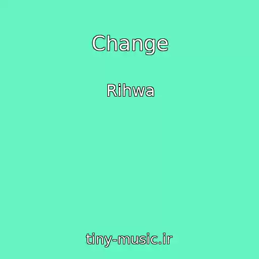 کاور آهنگ Change از Rihwa