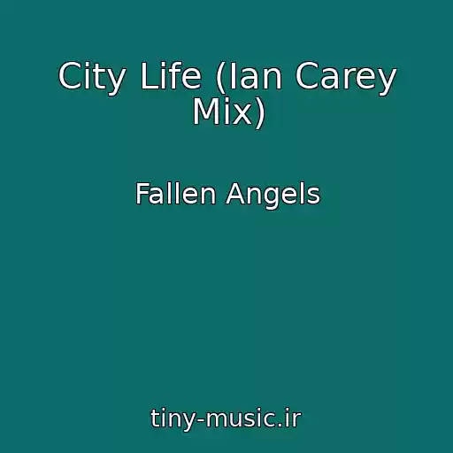 کاور آهنگ City Life (Ian Carey Mix) از Fallen Angels