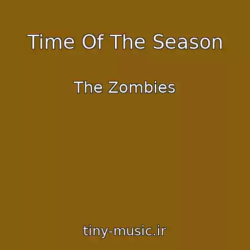 کاور آهنگ Time Of The Season از The Zombies