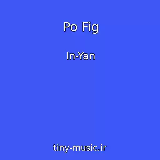 کاور آهنگ Po Fig از In-Yan