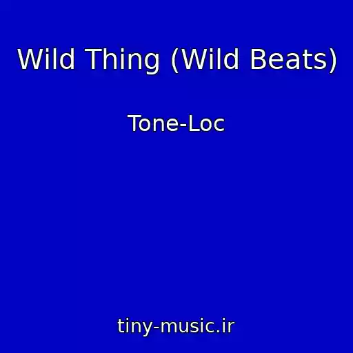 کاور آهنگ Wild Thing (Wild Beats) از Tone-Loc