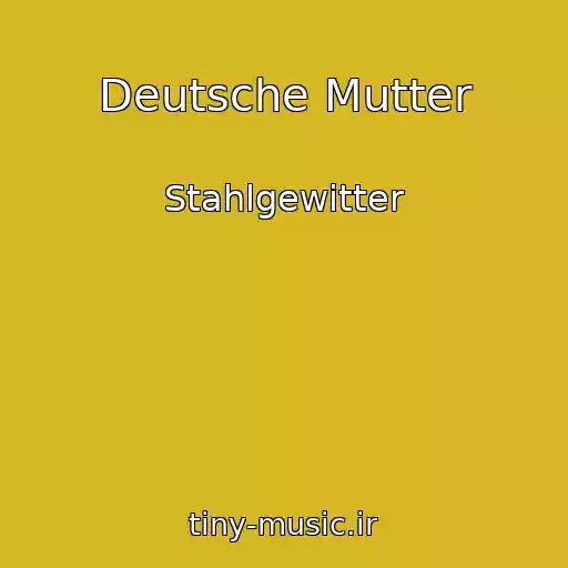 کاور آهنگ Deutsche Mutter از Stahlgewitter