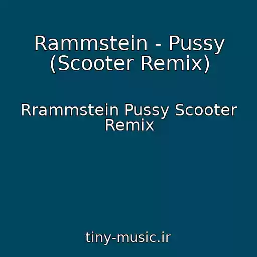 کاور آهنگ Rammstein - Pussy (Scooter Remix) از Rrammstein Pussy Scooter Remix