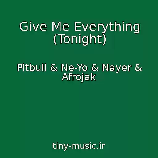 کاور آهنگ Give Me Everything (Tonight) از Pitbull & Ne-Yo & Nayer & Afrojak