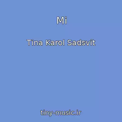 کاور آهنگ Mi از Tіna Karol Sadsvit