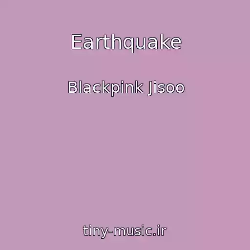 کاور آهنگ Earthquake از Blackpink Jisoo