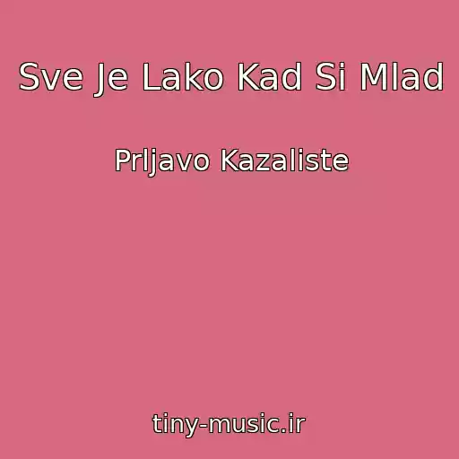 کاور آهنگ Sve Je Lako Kad Si Mlad از Prljavo Kazaliste