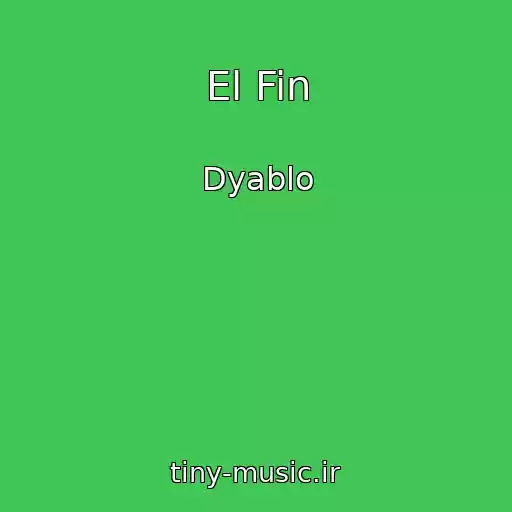 کاور آهنگ El Fin از Dyablo