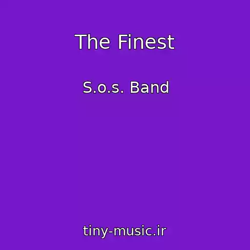 کاور آهنگ The Finest از S.o.s. Band