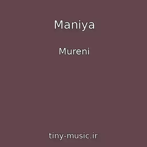 کاور آهنگ Manіya از Mureni