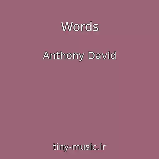کاور آهنگ Words از Anthony David