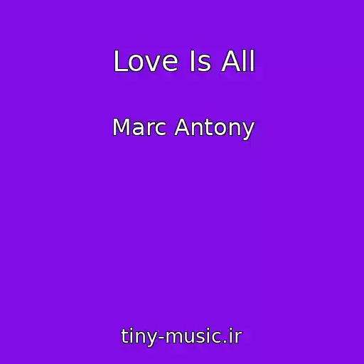 کاور آهنگ Love Is All از Marc Antony