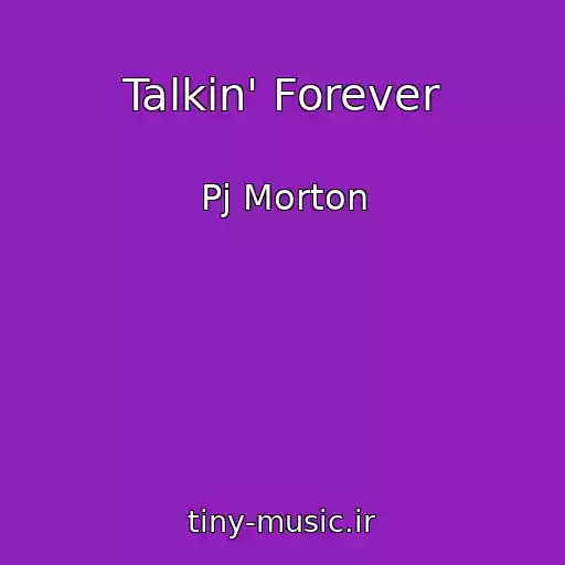 کاور آهنگ Talkin' Forever از Pj Morton