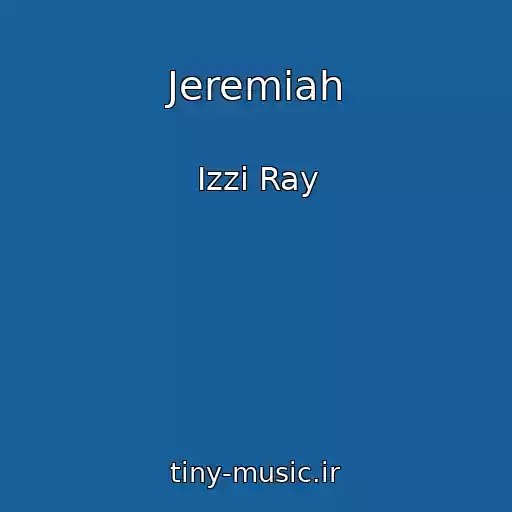 کاور آهنگ Jeremiah از Izzi Ray