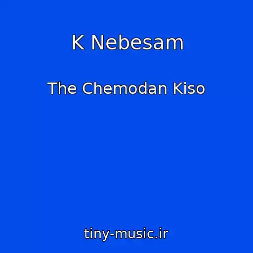 کاور آهنگ K Nebesam از The Chemodan Kiso