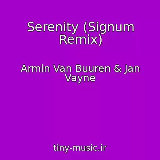 کاور آهنگ Serenity (Signum Remix) از Armin Van Buuren & Jan Vayne