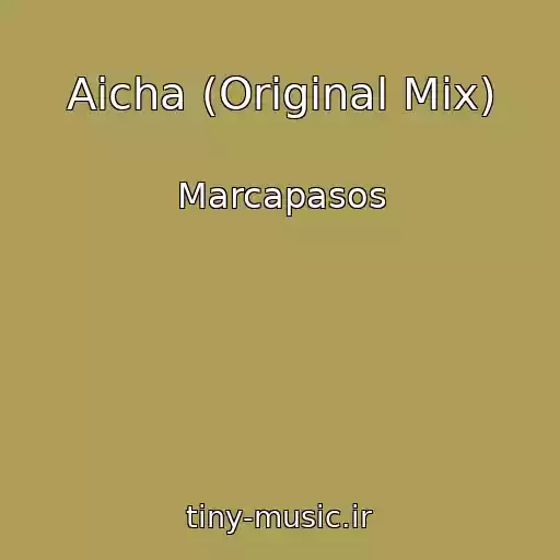 کاور آهنگ Aicha (Original Mix) از Marcapasos