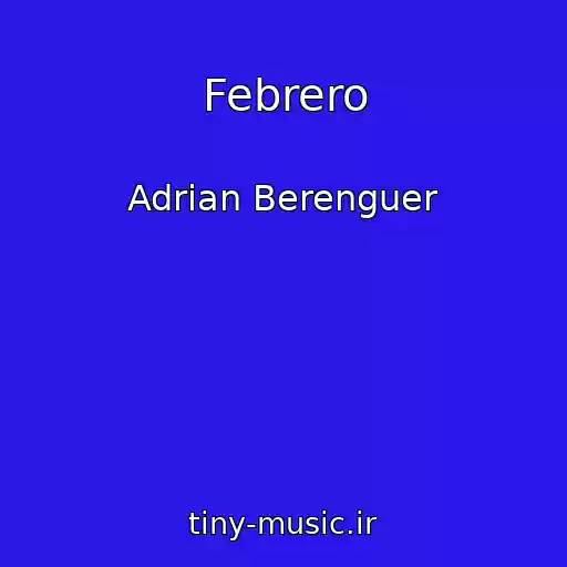 کاور آهنگ Febrero از Adrian Berenguer