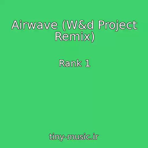 کاور آهنگ Airwave (W&d Project Remix) از Rank 1