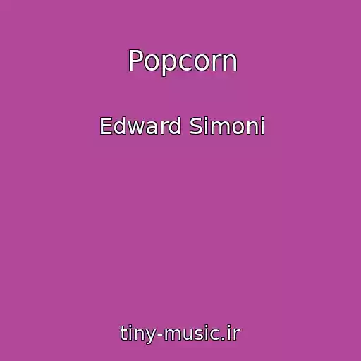 کاور آهنگ Popcorn از Edward Simoni