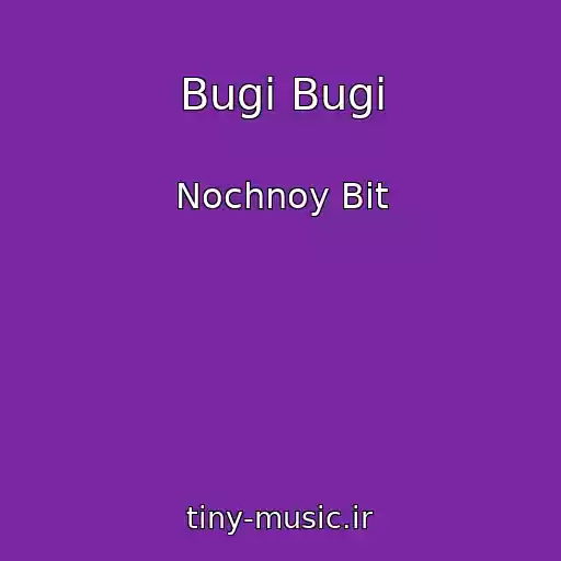 کاور آهنگ Bugi Bugi از Nochnoy Bit