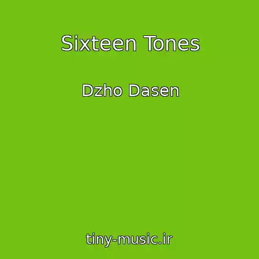 کاور آهنگ Sixteen Tones از Dzho Dasen