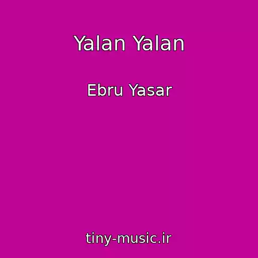 کاور آهنگ Yalan Yalan از Ebru Yasar