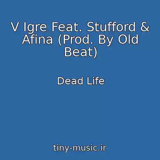 کاور آهنگ V Igre Feat. Stufford & Afina (Prod. By Old Beat) از Dead Life