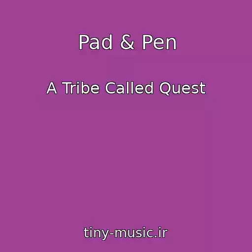 کاور آهنگ Pad & Pen از A Tribe Called Quest