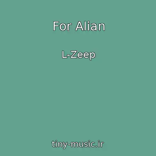 کاور آهنگ For Alian از L-Zeep