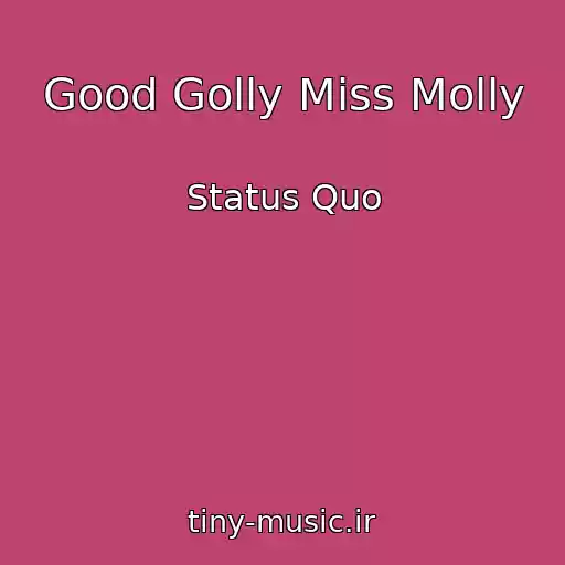 کاور آهنگ Good Golly Miss Molly از Status Quo