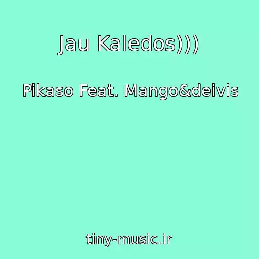 کاور آهنگ Jau Kaledos))) از Pikaso Feat. Mango&deivis