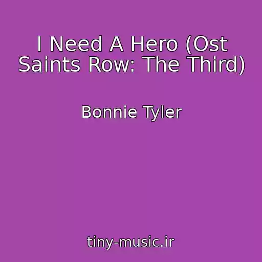 کاور آهنگ I Need A Hero (Ost Saints Row: The Third) از Bonnie Tyler