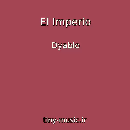 کاور آهنگ El Imperio از Dyablo