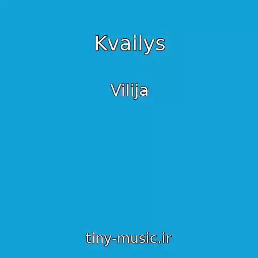 کاور آهنگ Kvailys از Vilija