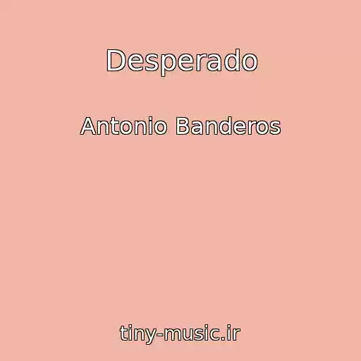 کاور آهنگ Desperado از Antonio Banderos