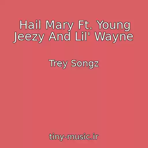 کاور آهنگ Hail Mary Ft. Young Jeezy And Lil' Wayne از Trey Songz