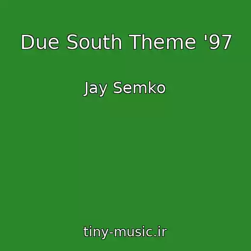 کاور آهنگ Due South Theme '97 از Jay Semko